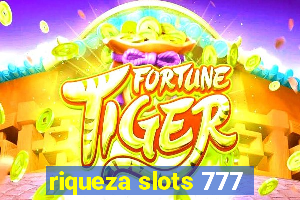 riqueza slots 777