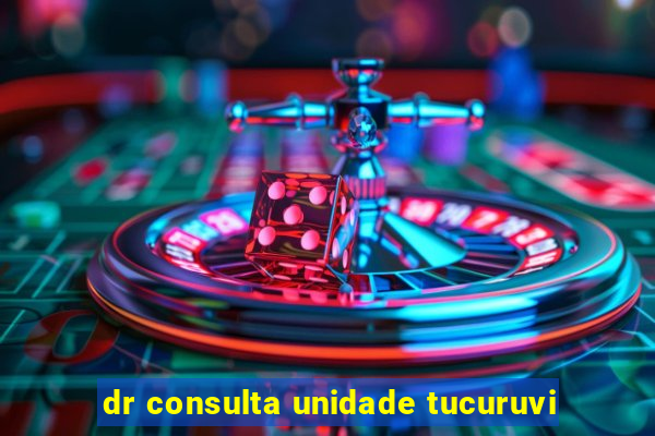 dr consulta unidade tucuruvi