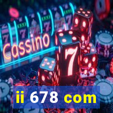 ii 678 com