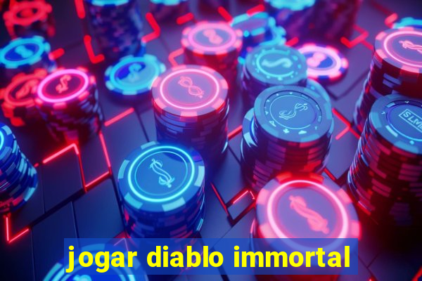 jogar diablo immortal