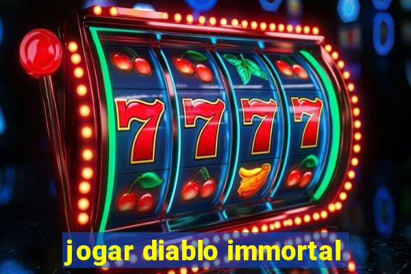 jogar diablo immortal