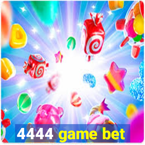 4444 game bet