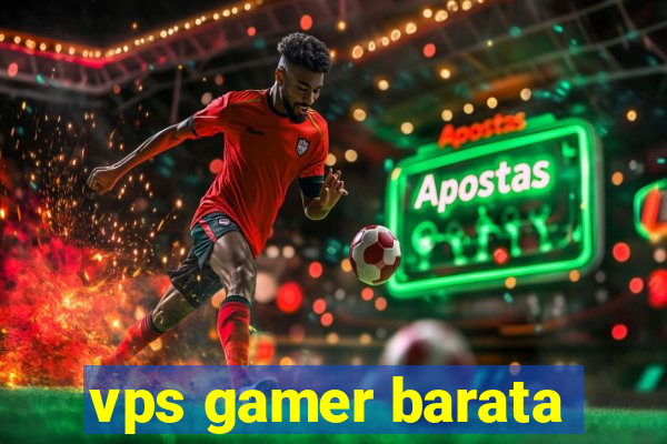 vps gamer barata