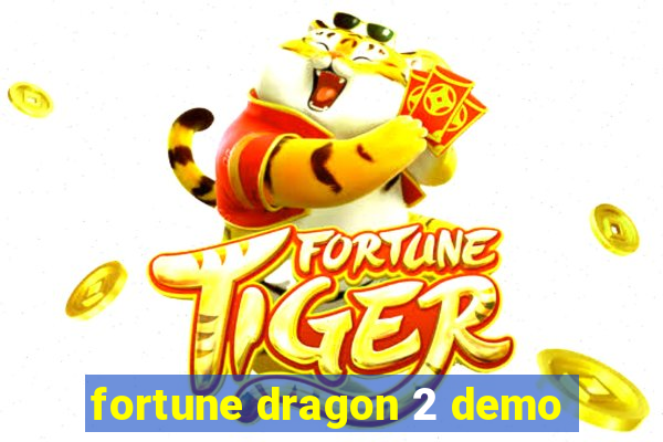 fortune dragon 2 demo