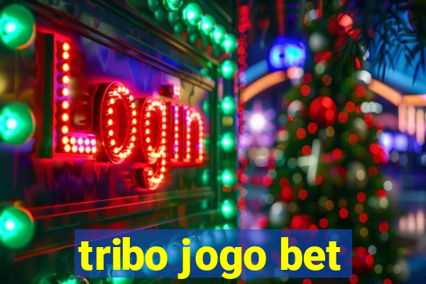 tribo jogo bet