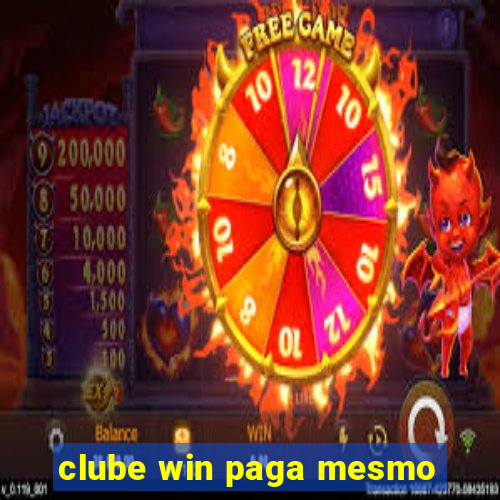 clube win paga mesmo