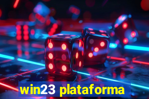 win23 plataforma