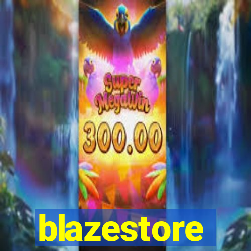 blazestore