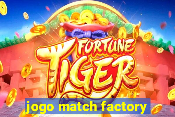 jogo match factory