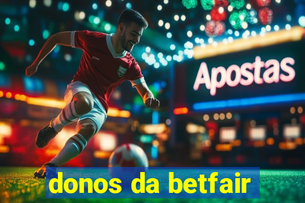 donos da betfair