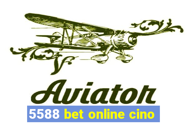 5588 bet online cino