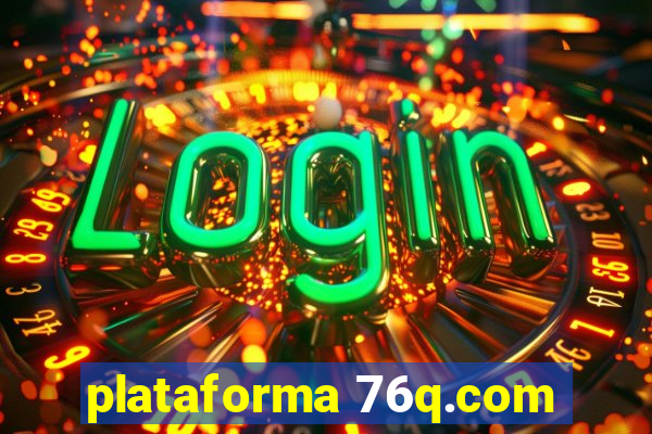 plataforma 76q.com