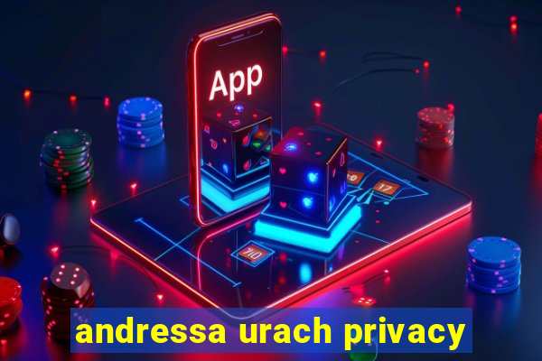 andressa urach privacy