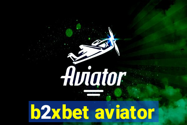 b2xbet aviator