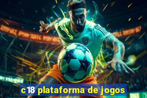 c18 plataforma de jogos