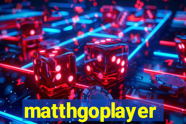 matthgoplayer