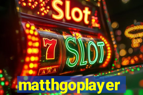 matthgoplayer