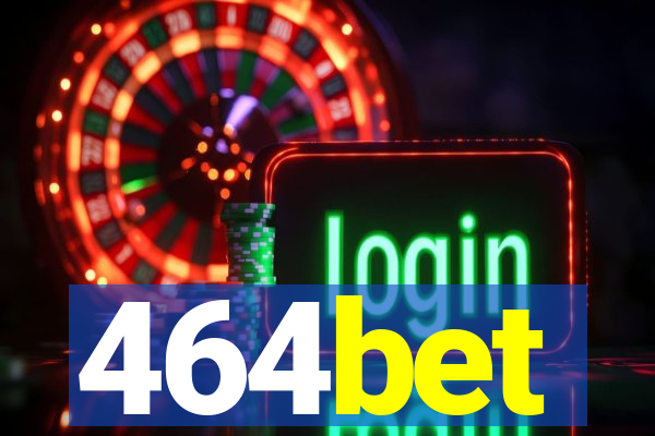 464bet