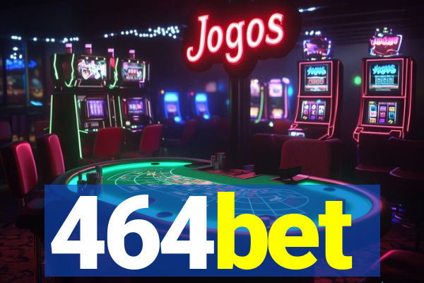 464bet