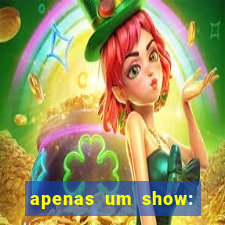 apenas um show: pancadaria 2