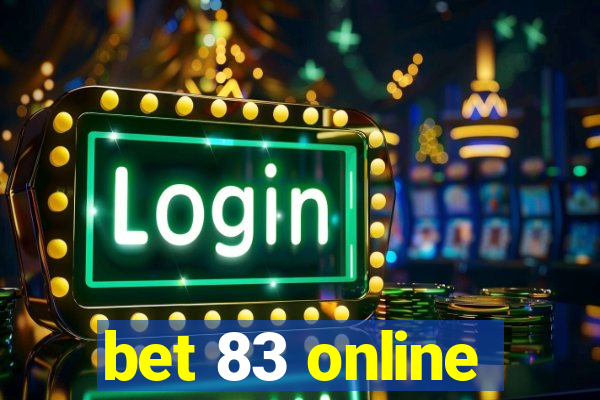 bet 83 online