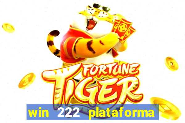 win 222 plataforma de jogos