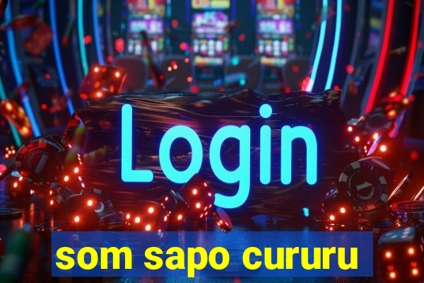 som sapo cururu