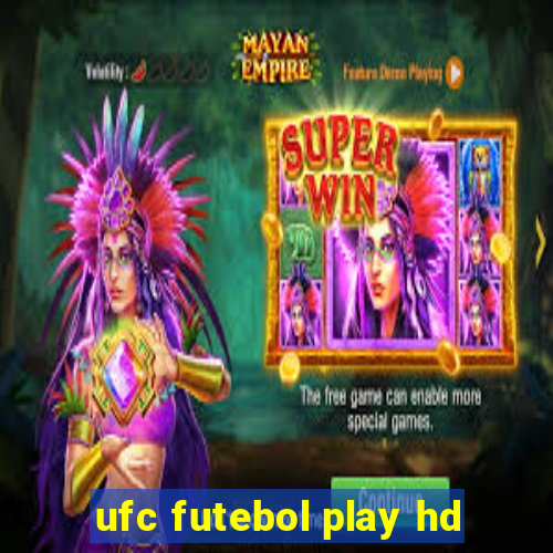 ufc futebol play hd