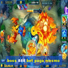 boss 888 bet paga mesmo