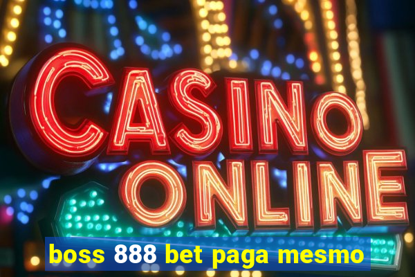 boss 888 bet paga mesmo