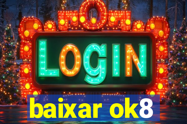 baixar ok8