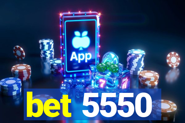 bet 5550