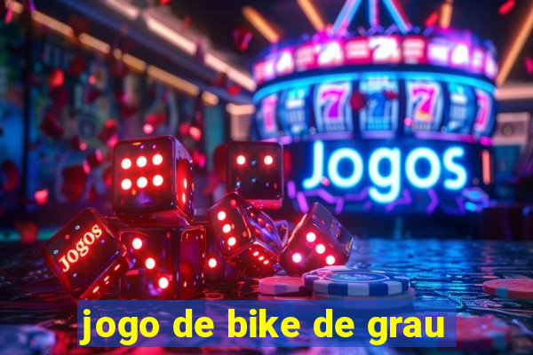 jogo de bike de grau