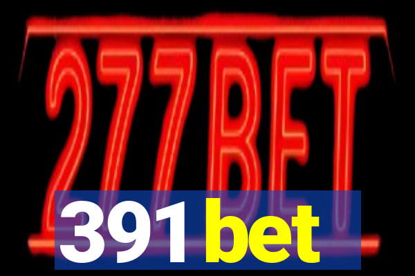 391 bet