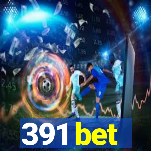 391 bet