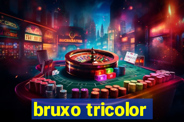 bruxo tricolor