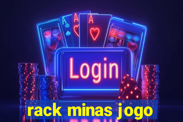 rack minas jogo