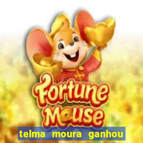 telma moura ganhou na loteria