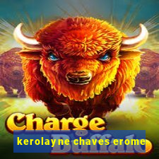 kerolayne chaves erome