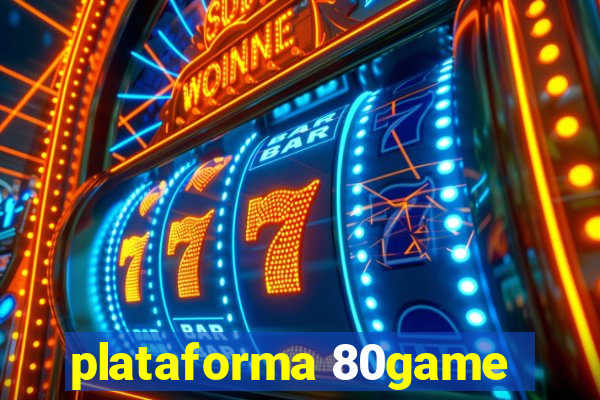 plataforma 80game