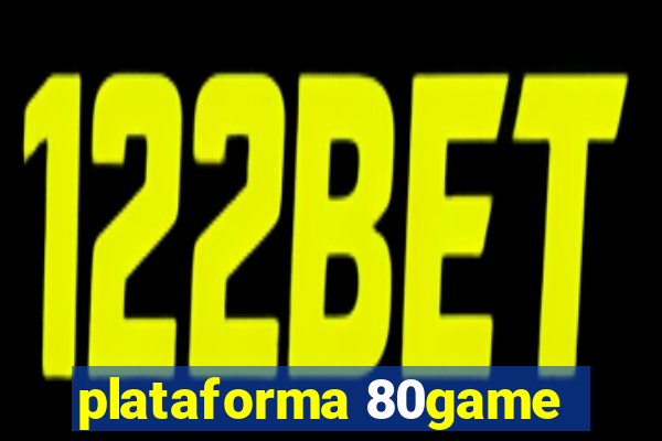 plataforma 80game