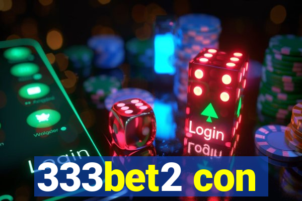 333bet2 con