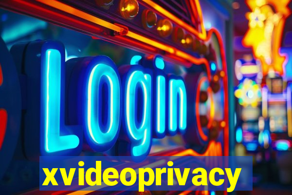 xvideoprivacy