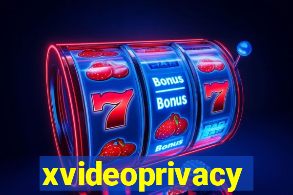 xvideoprivacy