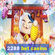 2288 bet casino