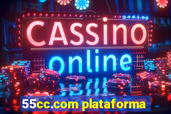 55cc.com plataforma