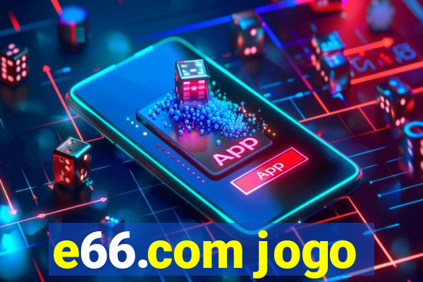 e66.com jogo