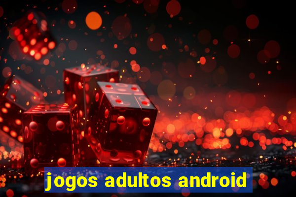 jogos adultos android