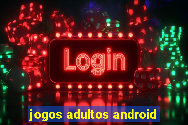 jogos adultos android