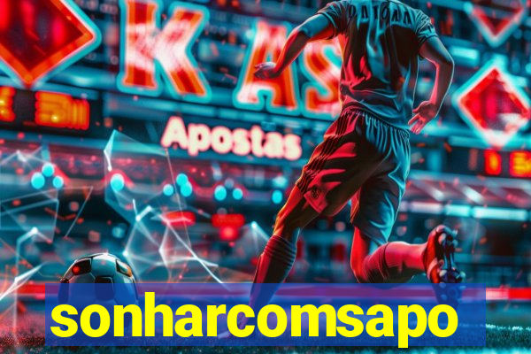 sonharcomsapo